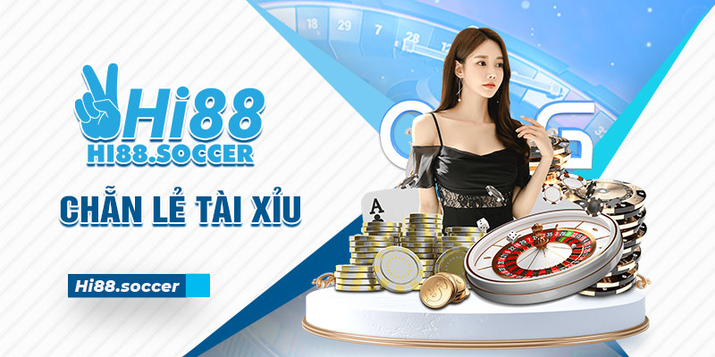 Chẵn Lẻ Tài Xỉu Hi88 Và Cách Tham Gia Hiệu Quả Cho Tân Binh 5 Chẵn lẻ Tài Xỉu