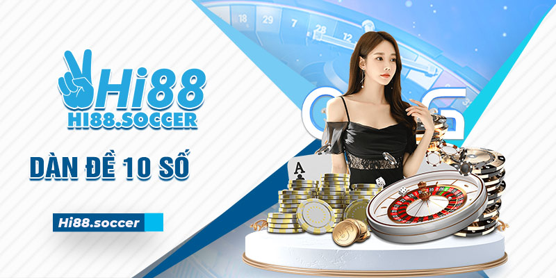 10+ cách tạo dàn đề 10 số đơn giản mà hiệu quả từ cao thủ 8 dàn đề 10 số