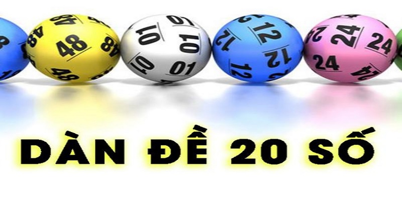 Dàn Đề 20 Số Và Kinh Nghiệm Chơi Cực Chuẩn Dành Cho Bet Thủ 2 Thông tin dàn đề 20 số được hiểu như thế nào?